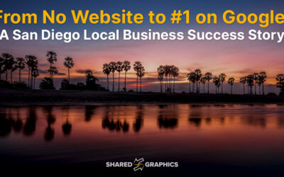 From No Website to #1 on Google: A San Diego Local Business